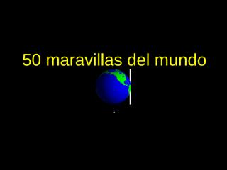 50_maravillas_del_mundo.pps
