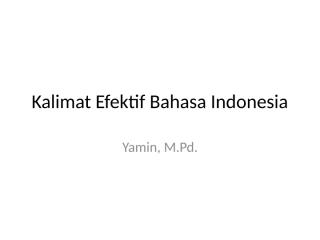 Kalimat Efektif Bahasa Indonesia.pptx